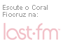 Escute o Coral na Last.fm, o maior site de relacionamente baseado em música da internet.